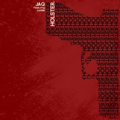 Jaq - Holster (feat. JustMe & DJ Promote)