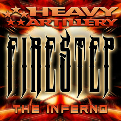 Firestep - The Inferno [HEAVY ARTILLERY RECORDINGS] OUT NOW!