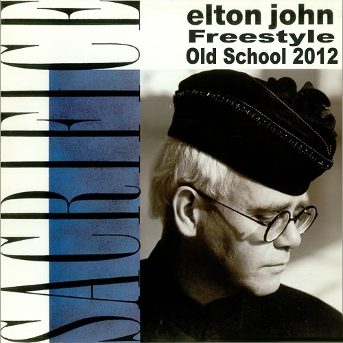 Stream Elton John - Sacrifice (Freestyle Old School 2012) DJ Kbello  Productions DOWNLOAD 4SHARED CLICK HERE by DJKbelloProduction2011-12 |  Listen online for free on SoundCloud