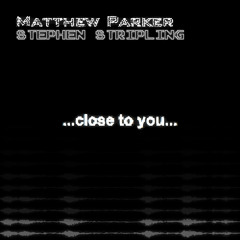 Close to You [Stephen Stripling & Matthew Parker Original Mix] (on iTunes)