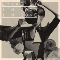 Lykke Li - I'm Good I'm Gone (Metronomy Remix)
