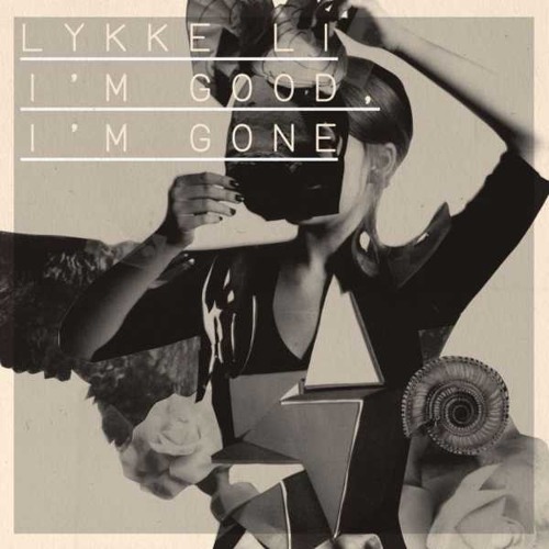 Lykke Li I�m Good I�m Gone (Metronomy Remix) Indie