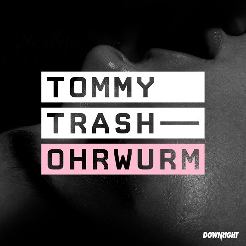 Tommy Trash - Ohrwurm (Original Mix)
