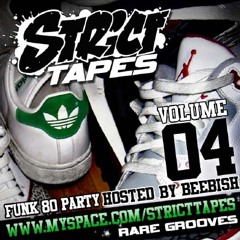 STRICT TAPE vol. 4   "Funk 80 Party"   Hosted by Beebish