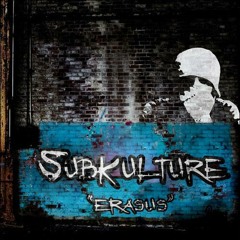 Subkulture - Erasus (Feat. Klayton of Celldweller)