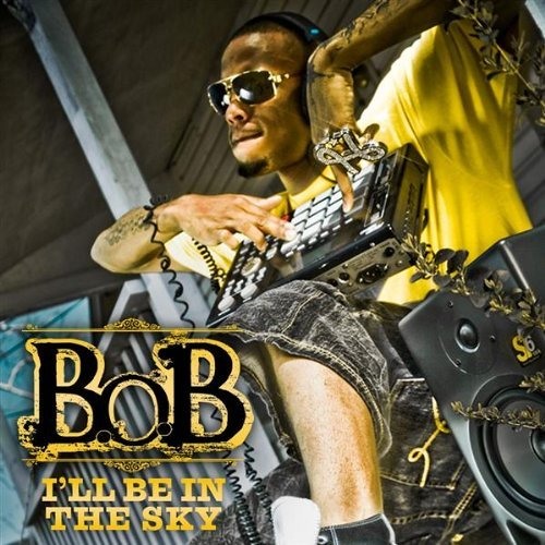 B.o.B - I'll Be In The Sky