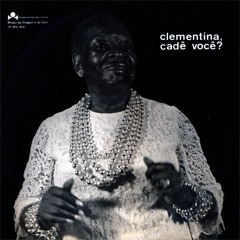Clementina de Jesus - Duas modas: Trancelim, A velha do acarajé