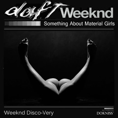The Weeknd vs Daft Punk - Something About Material Girls (DJ DOKNISS Mashup)