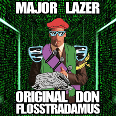 Major Lazer - Original Don (Flosstradamus Remix)
