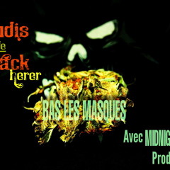 Jack Herer X Midnight-Bas Les Masques (Trapped Remix Prod Dj AK)