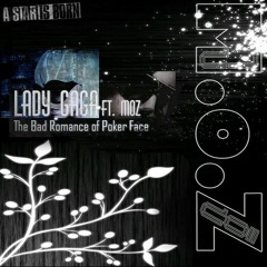 DJ Moz ft. Lady Gaga - The Bad Romance of Poker Face