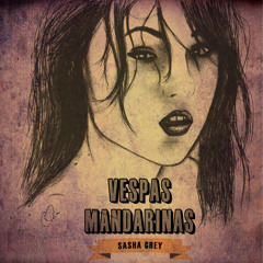 Vespas Mandarinas - Sasha Grey (EP - 2011)