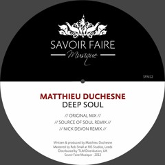 Matthieu Duchesne - Deep Soul (Nick Devon Remix) [SavoirFaire Musique]