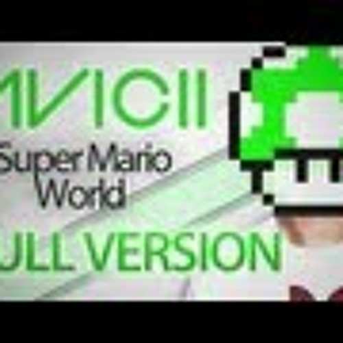 Avicii - Super Mario World Levels (JWKTJE)