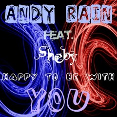 38# Andy Rain feat. Sheby - Happy to Be With You (LoveForce Rmx) [ OtB Record international ]