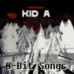 Radiohead - Kid A (8-Bit)