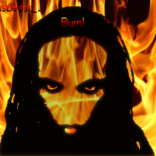 Burn! (Quick combustion dub)