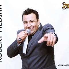 ROBERT MEDINA..No te quiero olvidar