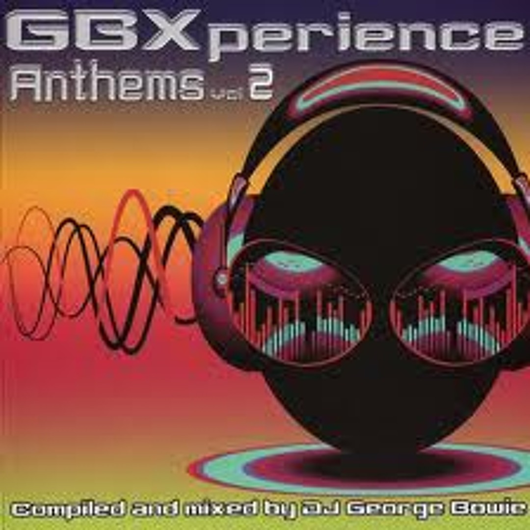 Gbx Rave Stream GBXperience Anthems Vol.2 by gbx | Listen online for free on ...