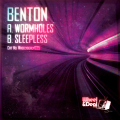 Benton - Wormholes - (WheelyDealy 25 - Out Now)