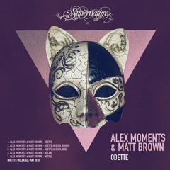 Alex Moments & Matt Brown - Odette (H.O.S.H. Remix)