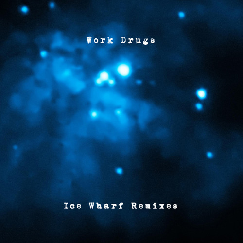Work Drugs - Ice Wharf (Selebrities Remix)