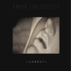 Voodoo Souvenir (Absent EP) - Kantor Tzar Collectif
