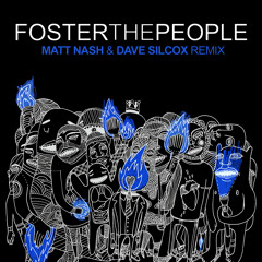 FOSTER THE PEOPLE - DONT STOP (MATT NASH & DAVE SILCOX REMIX)