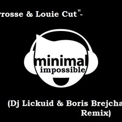 Avrosse & Louie Cut - Minimal Impossible (Dj Lickuid & Boris Brejcha's Remix)