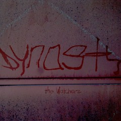 DYnΔSTY - The Watcherz