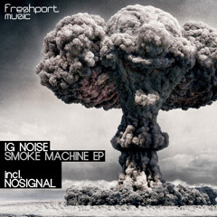 Ig Noise - Smoke Machine (MIN-O-TAUR REMIX ) PREW
