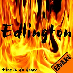 Edlington-Fire in da House-all mixes preview /EMUN MUSIC