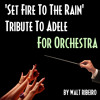 Adele Set Fire To The Rain For Orchestra