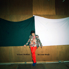 Ariane Moffatt - In Your Body