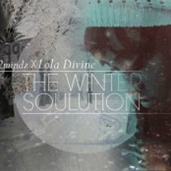Lola Divine- The Winter Soulution (Intro)