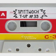 Spittwoch Throw Up #39 Kammerflimmern