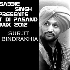 Jatt Di Pasand - Surjit Bindrakhia - Dj Sabbie Singh