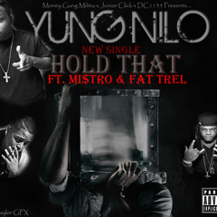 Hold That ft. Mi$tro & Fat Trel [Prod. G Money]