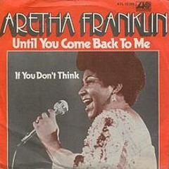 "Until You Come Back to Me" - Aretha Franklin (8-track tape)