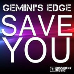 Gemini's Edge - Save You (Tucandeo Remix)
