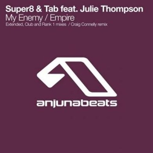 Super8 & Tab - My Enemy (feat Julie Thompson - extended mix)