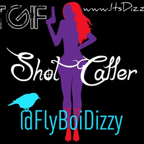 FlyBoiDizzy- ShotCaller