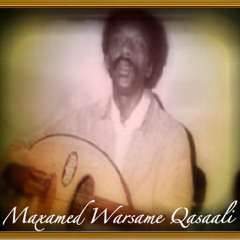 Waa Mahad Ilaahay | Luuqdii Ustaad Maxamed Warsame Qasaali