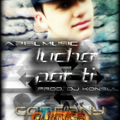 Lucho por ti - Ariel Music (Prod. DJ KonsuL) [[Quimica Music]]