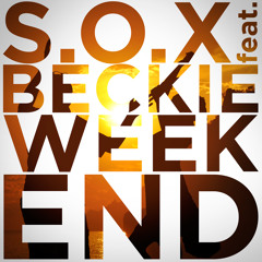 Weekend - S.O.X feat Beckie (Produced by Nik Felippe)