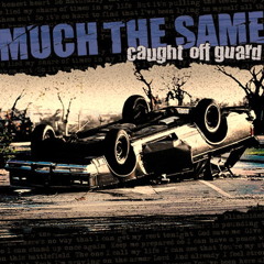 Much The Same - Moto