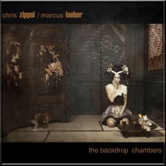 Zippel/Loeber - The Backdrop Chambers / Album Preview + VIDEO HD