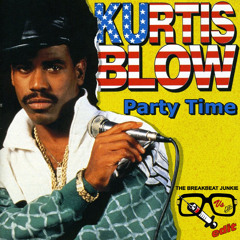 Kurtis Blow - Party Time (The Breakbeat Junkie vs DJP Edit) - FREE DOWNLOAD!