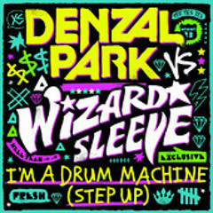 Denzal Park vs Wizard Sleeve - I'm A Drum Machine (Step Up) (Brimmer Remix - Clean Vocal)