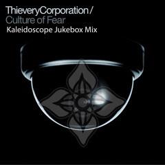 Thievery Corporation w/ Mr. Lif  - Culture of Fear  (Kaleidoscope Jukebox rebuild)